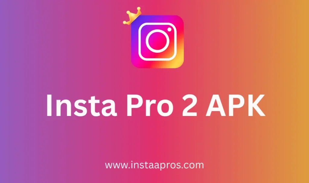 Insta Pro 2 APK